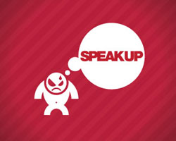 Speak up