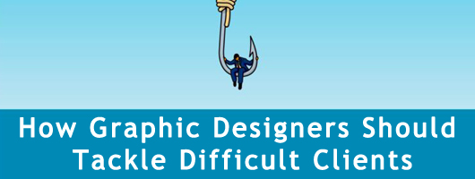 How graphic designers should tackle difficult clients